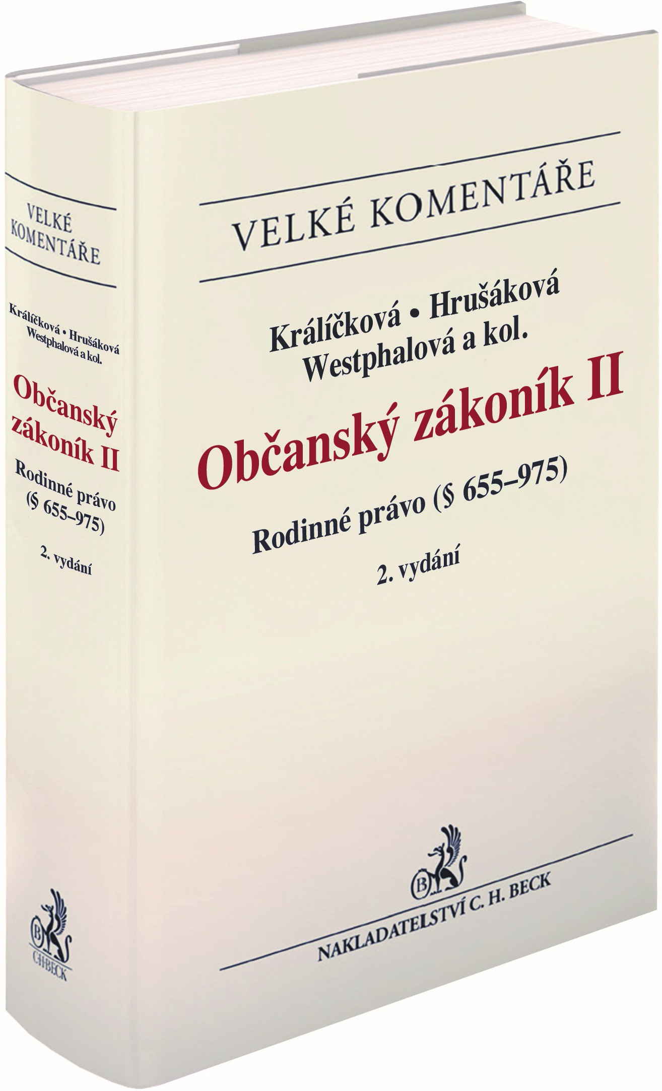 Občanský zákoník II. Rodinné právo (§ 655-975). Komentář. 2. vydání
